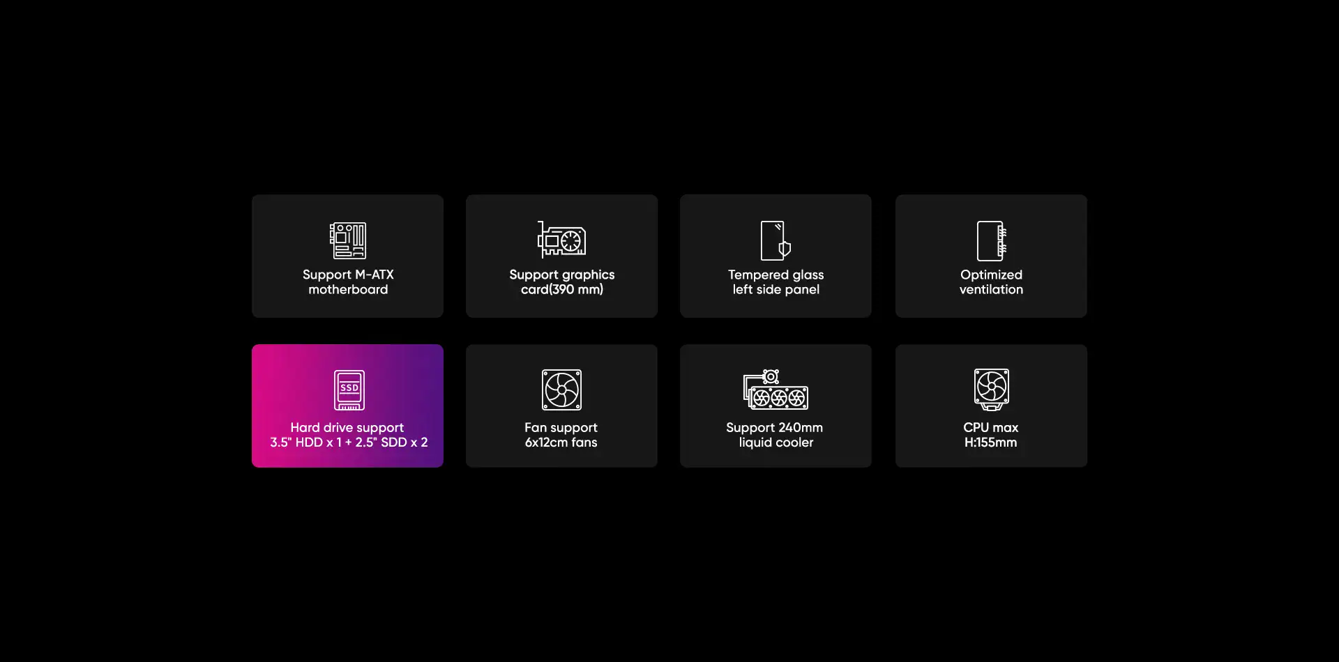 Support M-ATX motherboard with advanced cooling.
