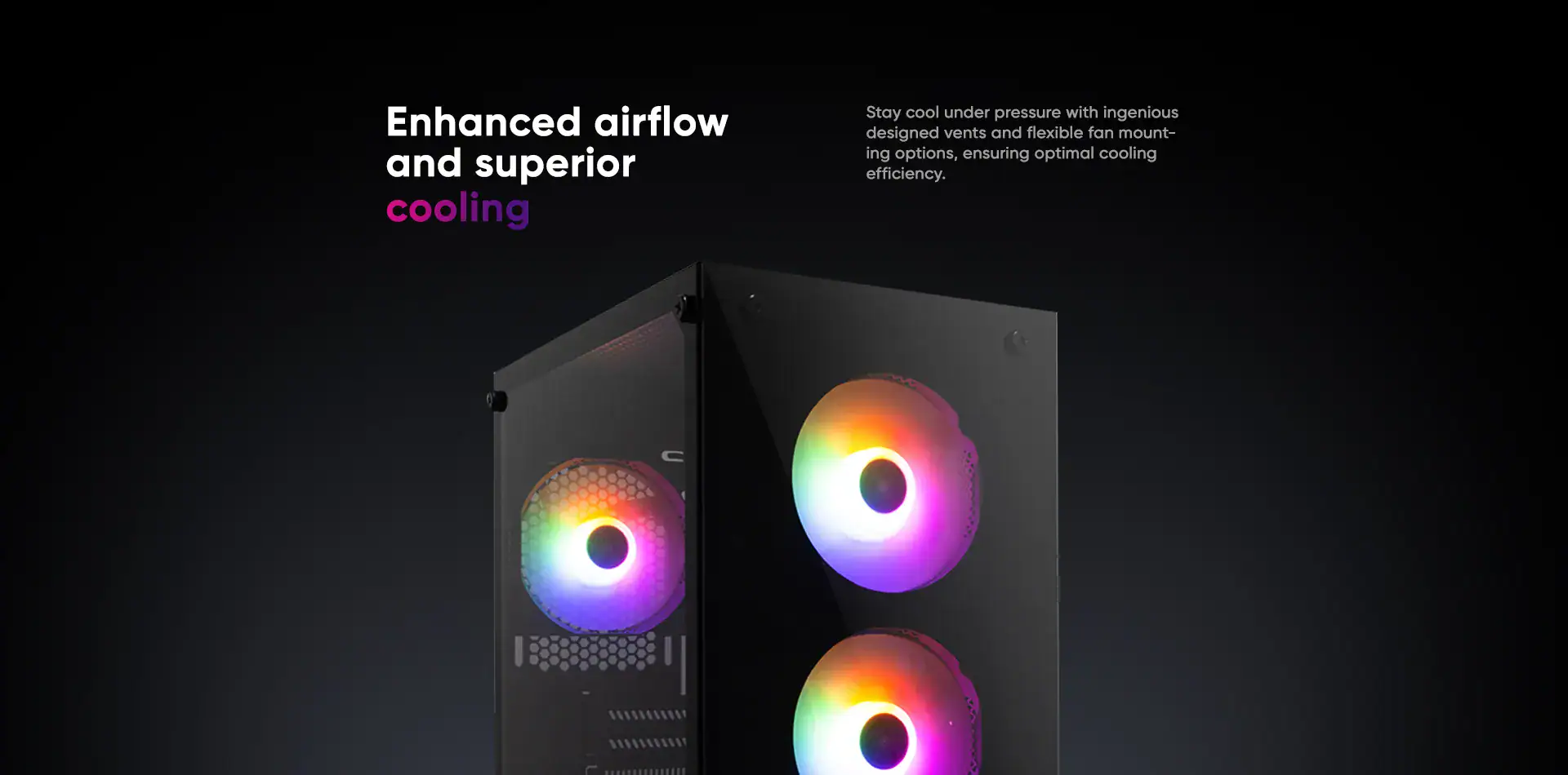 Gaming PC with RGB cooling fans and enhanced airflow for optimal performance.