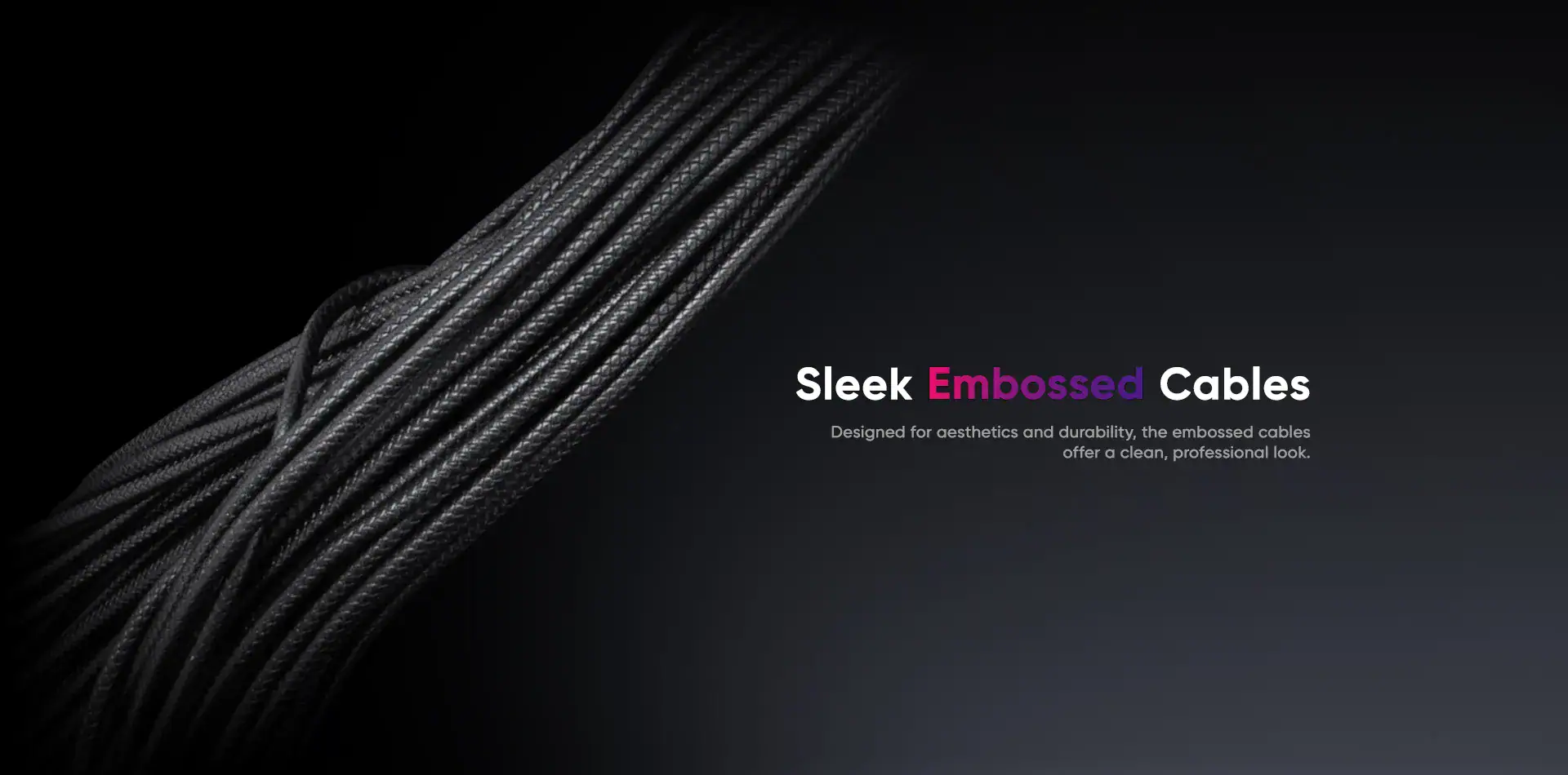 Close-up of black embossed cables with a professional, sleek appearance.